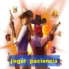 jogar paciencia haja paciencia